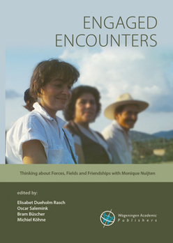Paperback Engaged Encounters: Thinking about Forces, Fields and Friendships with Monique Nuijten Book