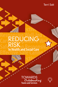 Paperback Reducing Risk in Health and Social Care: Towards Outstanding Teams and Services Book