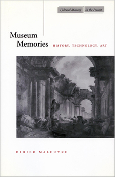 Hardcover Museum Memories: History, Technology, Art Book