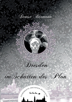 Dresden im Schatten des Plon