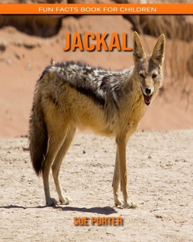Jackal: Fun Facts Book for Children