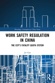 Paperback Work Safety Regulation in China: The Ccp's Fatality Quota System Book