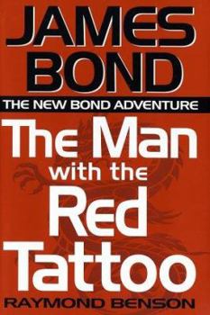 The Man With the Red Tattoo - Book #6 of the Raymond Benson's Bond
