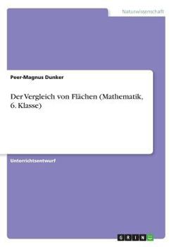 Paperback Der Vergleich von Flächen (Mathematik, 6. Klasse) [German] Book