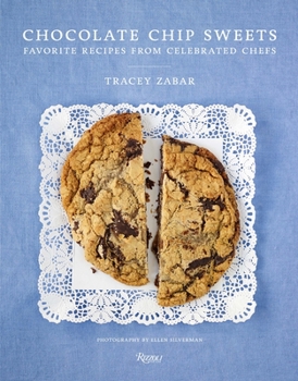 Hardcover Chocolate Chip Sweets: Celebrated Chefs Share Favorite Recipes Book