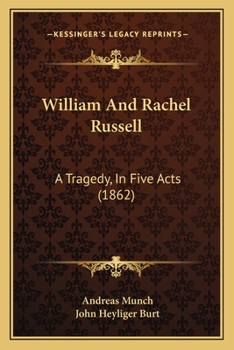 Paperback William And Rachel Russell: A Tragedy, In Five Acts (1862) Book