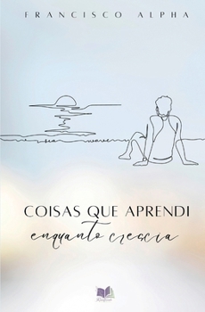 Paperback Coisas que Aprendi Enquanto Crescia [Portuguese] Book