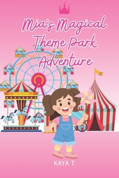 Paperback Mia's Magical Theme Park Adventure Book