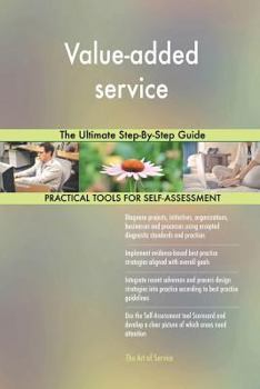 Paperback Value-added service: The Ultimate Step-By-Step Guide Book