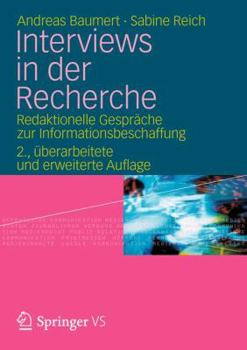 Paperback Interviews in Der Recherche: Redaktionelle Gespräche Zur Informationsbeschaffung [German] Book