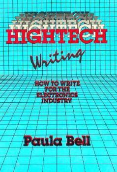 Paperback High Tech Writing: How to Write for the Electronics Industry Book