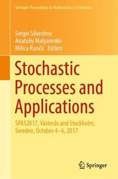 Hardcover Stochastic Processes and Applications: Spas2017, Västerås and Stockholm, Sweden, October 4-6, 2017 Book