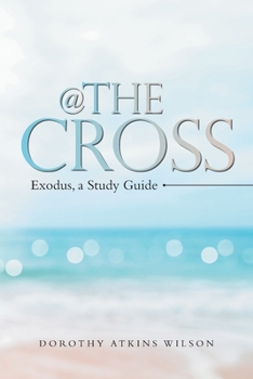 Paperback @ the Cross: Exodus, a Study Guide Book