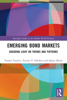 Paperback Emerging Bond Markets: Shedding Light on Trends and Patterns Book