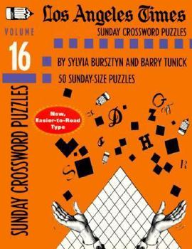 Paperback Los Angeles Times Sunday Crossword Puzzles, Volume 16: 50 Sunday-Size Puzzles (LA Times) Book