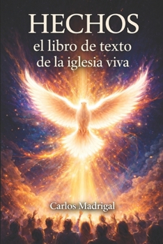 Paperback Hechos: El libro de texto de la iglesia viva [Spanish] Book