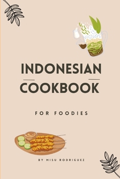 Paperback Indonesian Cookbook for Foodies Book