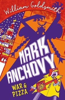Paperback Mark Anchovy: War and Pizza (Mark Anchovy 2) Book
