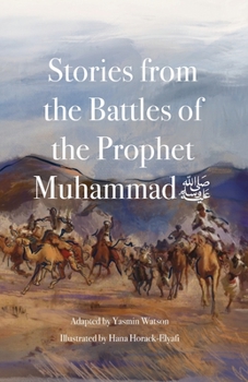 Paperback Stories from the Battles of the Prophet Muhammad ﷺ Book