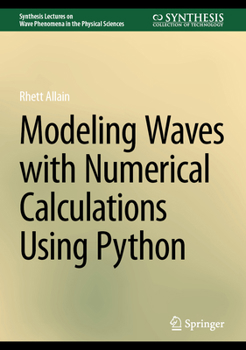 Hardcover Modeling Waves with Numerical Calculations Using Python Book