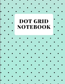 Paperback Dot Grid notebook: Large (8.5 x 11 inches)Dotted Notebook/Journal Book