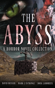 Hardcover The Abyss: A Horror Novel Collection Book