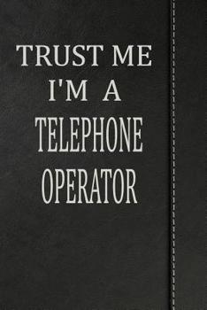 Paperback Trust Me I'm a Telephone Operator: Isometric Dot Paper Drawing Notebook 120 Pages 6x9 Book