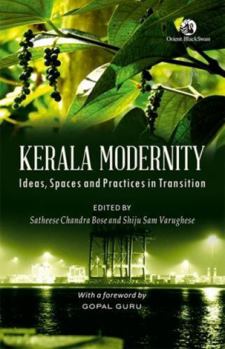 Paperback Kerala Modernity: Ideas, Spaces and Practices in Transition Book