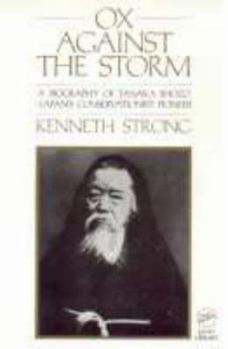 Paperback Ox Against the Storm: A Biography of Tanaka Shozo: Japans Conservationist Pioneer Book