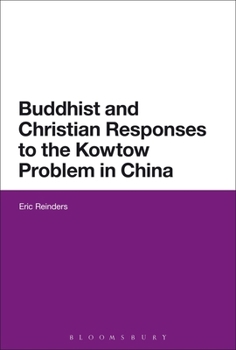 Paperback Buddhist and Christian Responses to the Kowtow Problem in China Book