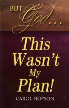 Paperback But God . . . This Wasn't My Plan Book