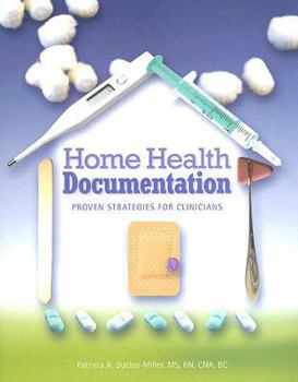 Paperback Home Health Documentation: Proven Strategies for Clinicians [With CDROM] Book