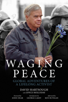 Paperback Waging Peace: Global Adventures of a Lifelong Activist Book
