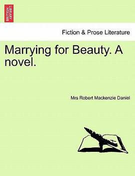 Paperback Marrying for Beauty. a Novel. Book