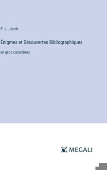 Hardcover Énigmes et Découvertes Bibliographiques: en gros caractères [French] Book