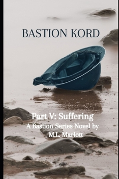 Paperback Bastion Kord Part V: Suffering: A Bastion Series Novel Book