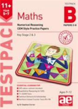 11+ Maths Year 5-7 Testpack B Papers 5-8: Numerical Reasoning CEM Style Practice Papers