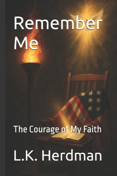 Paperback Remember Me: The Courage of My Faith Book