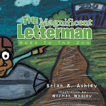 Paperback The Magnificent Letterman: Goes To The Zoo Book