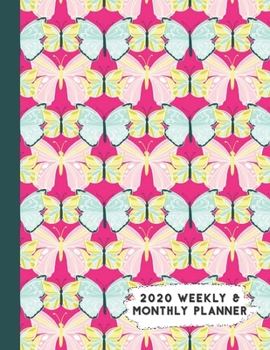 Paperback 2020 Weekly & Monthly Planner: Pink Blue Green Butterflies Themed Calendar & Journal Book