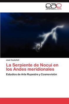 Paperback La Serpiente de Nocui En Los Andes Meridionales [Spanish] Book