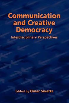 Paperback Communication and Creative Democracy Book