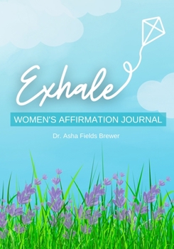 Paperback Exhale: Women's Affirmation Journal Book