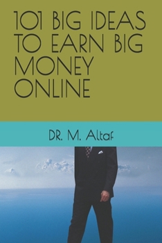 Paperback 101 Big Ideas to Earn Big Money Online Book
