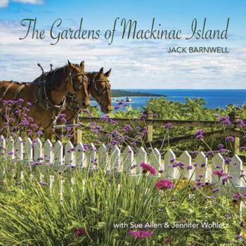 Hardcover The Gardens of Mackinac Book
