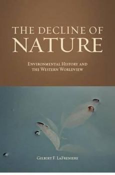 Paperback The Decline of Nature: Environmental History and the Western Worldview Book