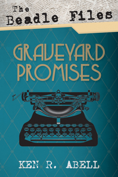 Paperback The Beadle Files: Graveyard Promises Book