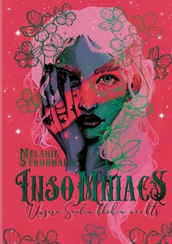 Paperback Insomniacs: Unsere Seelen blühen nachts [German] Book
