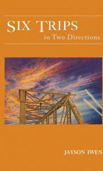 Paperback Six Trips in Two Directions Book