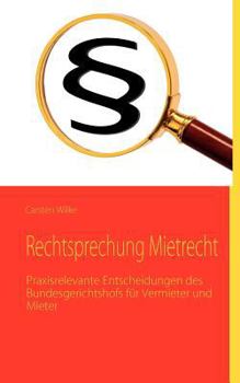 Paperback Rechtsprechung Mietrecht: Praxisrelevante Entscheidungen des Bundesgerichtshofs für Vermieter und Mieter [German] Book